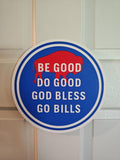 Do Good, Be Good, God Bless, Go Bills Sign - Josh Allen Inspired