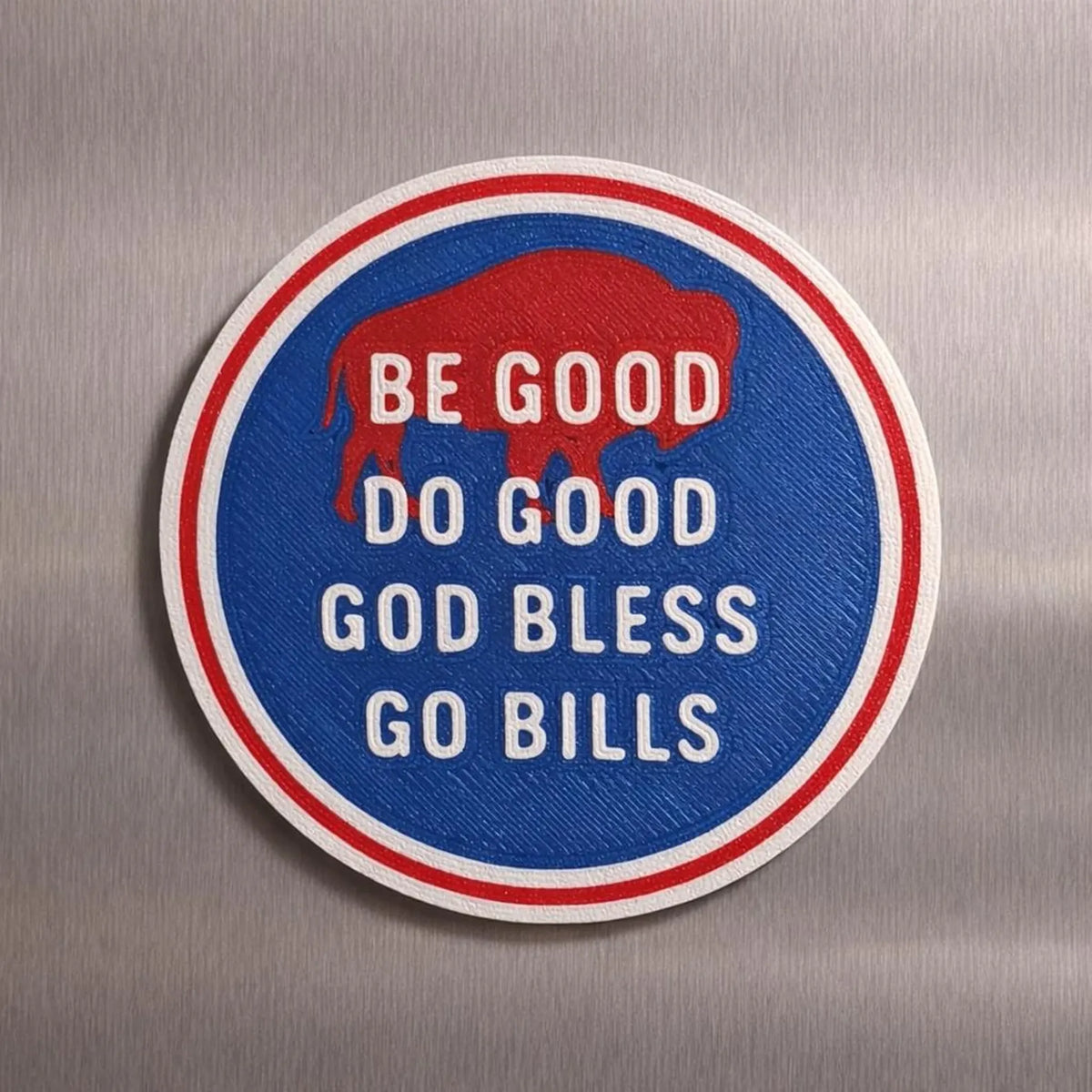 Do Good, Be Good, God Bless, Go Bills Magnet